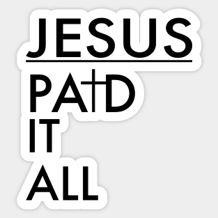 Jesus Paid It All Christian Sticker